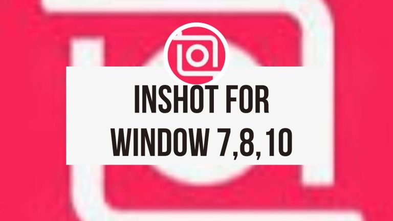 inshot for window 7,8,10